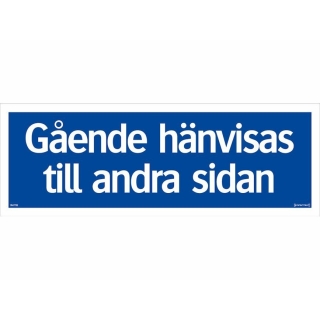 Vägskylt Gående hänvisas 600 x 300 mm